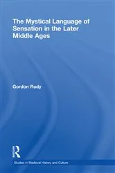 Book cover of The Mystical Language of Sensation in the Later Middle Ages by Gordon Rudy