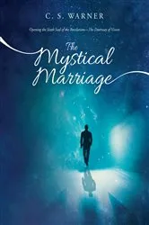 Book cover of The Mystical Marriage by C.S Warner