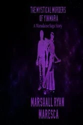 Book cover of The Mystical Murders of Yin Mara by Maresca, Marshall, Ryan