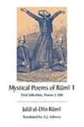 Book cover of The Mystical Poems of Rumi 1 by Jalal al Din Rumi