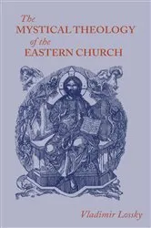 Book cover of The Mystical Theology of the Eastern Church by Vladimir Lossky