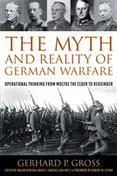 Book cover of The Myth and Reality of German Warfare by Gerhard P. Gross