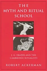 Book cover of The Myth and Ritual School by Robert Ackerman