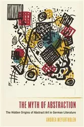 Book cover of The Myth of Abstraction by Andrea Meyertholen