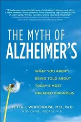 Book cover of The Myth of Alzheimer's by Peter J. Whitehouse