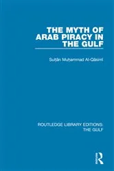Book cover of The Myth of Arab Piracy in the Gulf by Muhammad Al-Qasimi