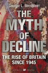 Book cover of The Myth Of Decline by George L Bernstein