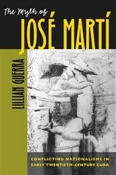 Book cover of The Myth of José Martí by Lillian Guerra