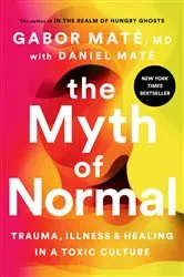 Book cover of The Myth of Normal by Gabor Maté