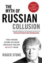 Book cover of The Myth of Russian Collusion by Roger Stone