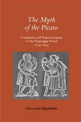Book cover of The Myth of the Picaro by Alexander Blackburn