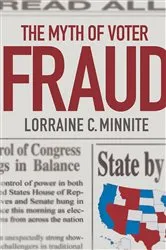 Book cover of The Myth of Voter Fraud by Lorraine C. Minnite