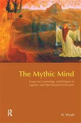 Book cover of The Mythic Mind by Nicolas Wyatt