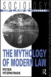 Book cover of The Mythology of Modern Law by Peter Fitzpatrick