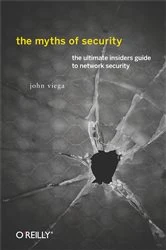 Book cover of The Myths of Security by John Viega