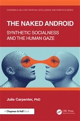 Book cover of The Naked Android by Julie Carpenter