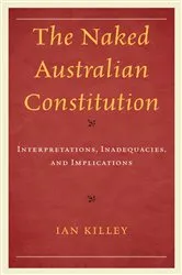 Book cover of The Naked Australian Constitution by Unknown
