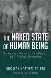 Book cover of The Naked State of Human Being by Luis Ivan Martinez-Toledo