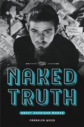 Book cover of The Naked Truth About Harrison Marks by Unknown