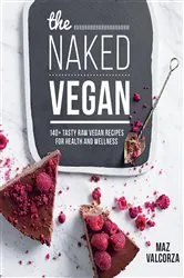 Book cover of The Naked Vegan by Maz Valcorza