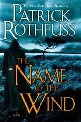 Book cover of The Name of the Wind by Patrick Rothfuss