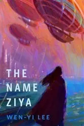 Book cover of The Name Ziya by Wen-yi Lee