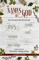 Book cover of The Names of God - Women's Bible Study Leader Guide by Melissa Spoelstra