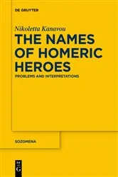 Book cover of The Names of Homeric Heroes by Nikoletta Kanavou