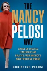 Book cover of The Nancy Pelosi Way by Christine Pelosi