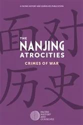 Book cover of The Nanjing Atrocities: Crimes of War by Facing History and Ourselves