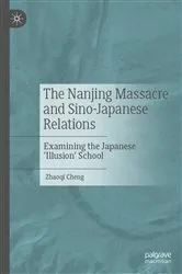 Book cover of The Nanjing Massacre and Sino-Japanese Relations by Zhaoqi Cheng