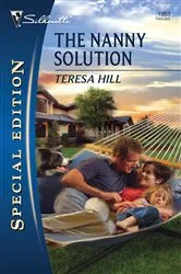 Book cover of The Nanny Solution by Teresa Hill