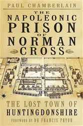 Book cover of The Napoleonic Prison of Norman Cross by Paul Chamberlain