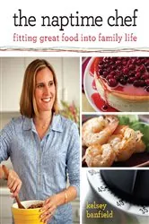 Book cover of The Naptime Chef by Kelsey Banfield