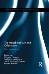 Book cover of The Naqab Bedouin and Colonialism by Mansour Nasasra