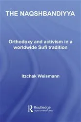 Book cover of The Naqshbandiyya by Itzchak Weismann