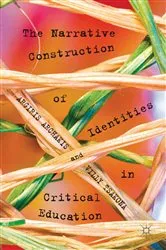 Book cover of The Narrative Construction of Identities in Critical Education by A. Archakis