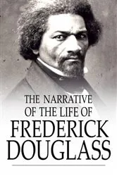 Book cover of The Narrative of the Life of Frederick Douglass by Frederick Douglass