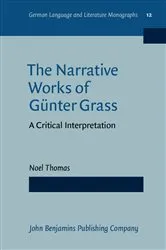 Book cover of The Narrative Works of Günter Grass by Noel Thomas