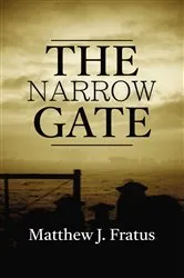 Book cover of The Narrow Gate by Matthew J. Fratus