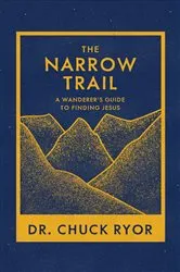 Book cover of The Narrow Trail by Dr. Chuck Ryor