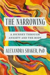 Book cover of The Narrowing by Alexandra Shaker