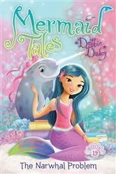Book cover of The Narwhal Problem by Debbie Dadey