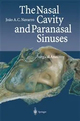 Book cover of The Nasal Cavity and Paranasal Sinuses by Joao A.C. Navarro