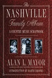 Book cover of The Nashville Family Album by Alan Mayor