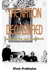 Book cover of The Nation Declassified by Vivek Prahladan