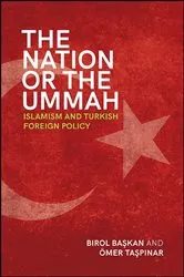 Book cover of The Nation or the Ummah by Birol Başkan