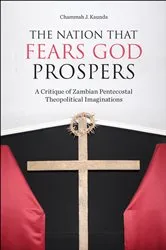 Book cover of The Nation That Fears God Prospers by Chammah J. Kaunda