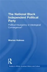 Book cover of The National Black Independent Party by Warren N. Holmes
