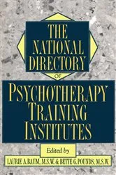 Book cover of The National Directory Of Psychotherapy Training Institutes by Laurie Baum